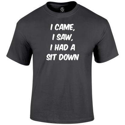 Sit Down T Shirt