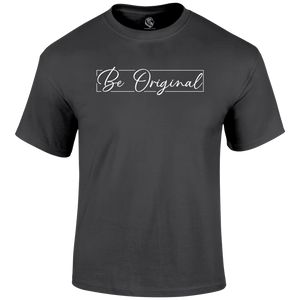 Be Original T Shirt