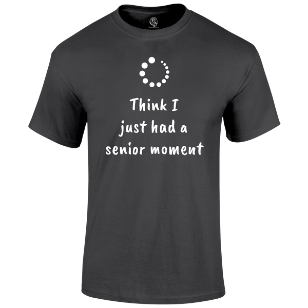 Funny T Shirt senior moment