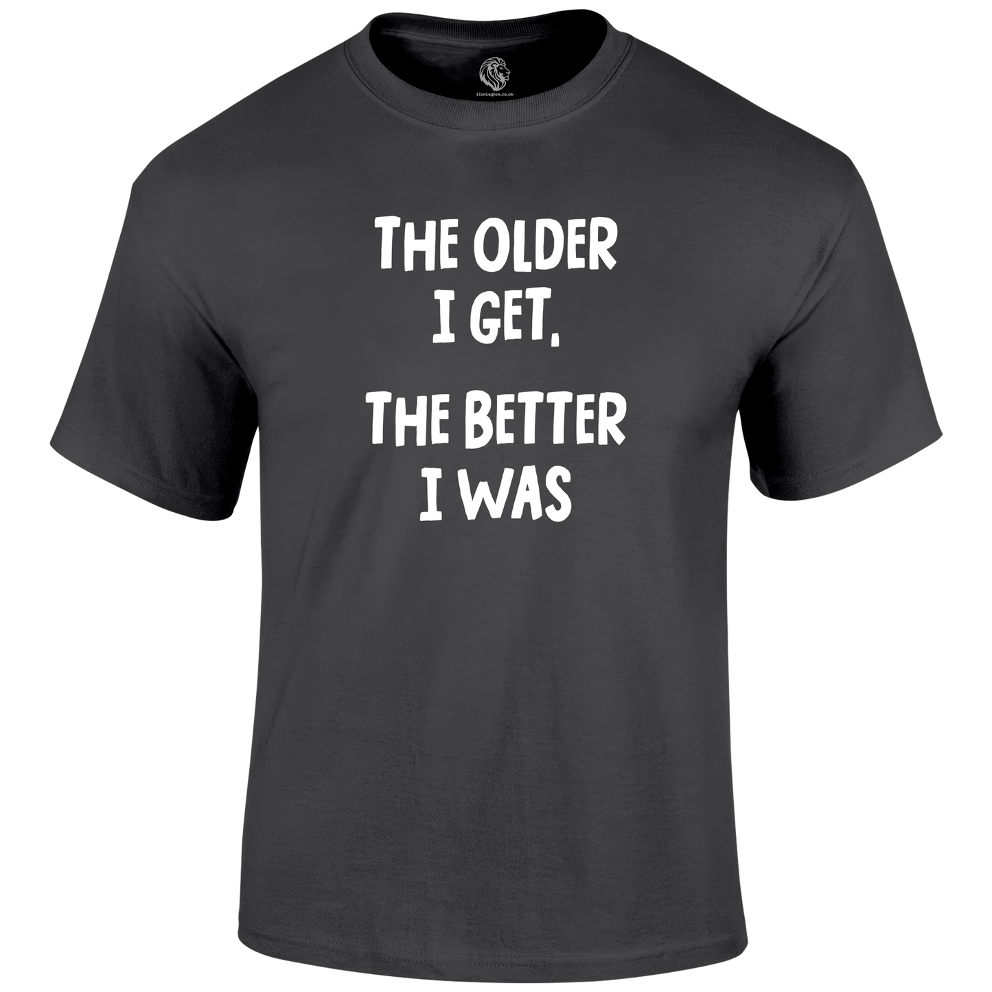 Older I Get Funny T Shirt
