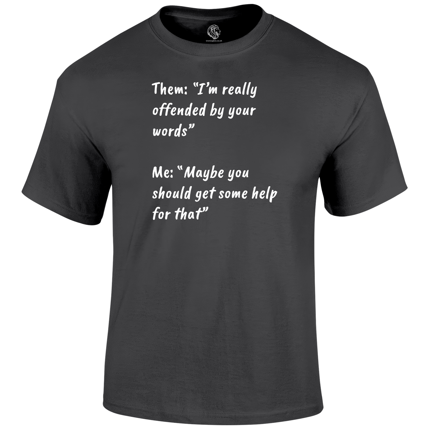 Get Help T Shirt by Lion Legion 