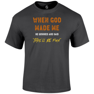 This'll Be Fun Funny T Shirt