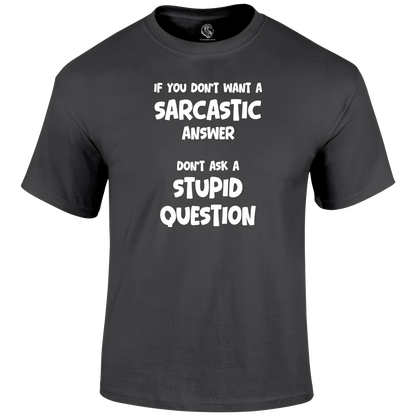Sarcastic Answers T Shirt