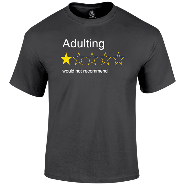 Adulting T Shirt by Lion Legion 