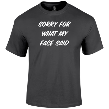 What My Face Said Funny T Shirt