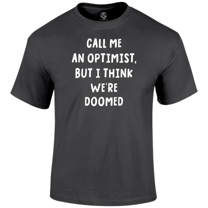 Pessimistic Optimist Funny T Shirt by Lion Legion 