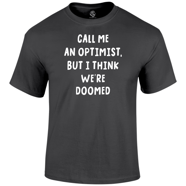 Pessimistic Optimist Funny T Shirt by Lion Legion 