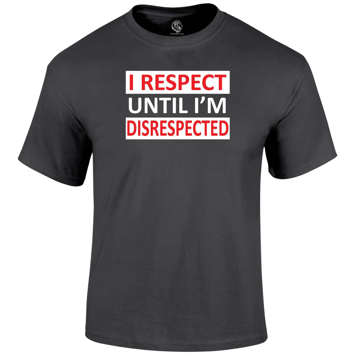 l Respect T Shirt by Lion Legion 