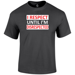 l Respect T Shirt