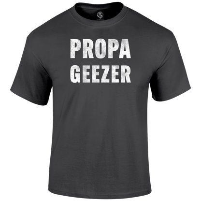 Propa Geezer T Shirt by Lion Legion 