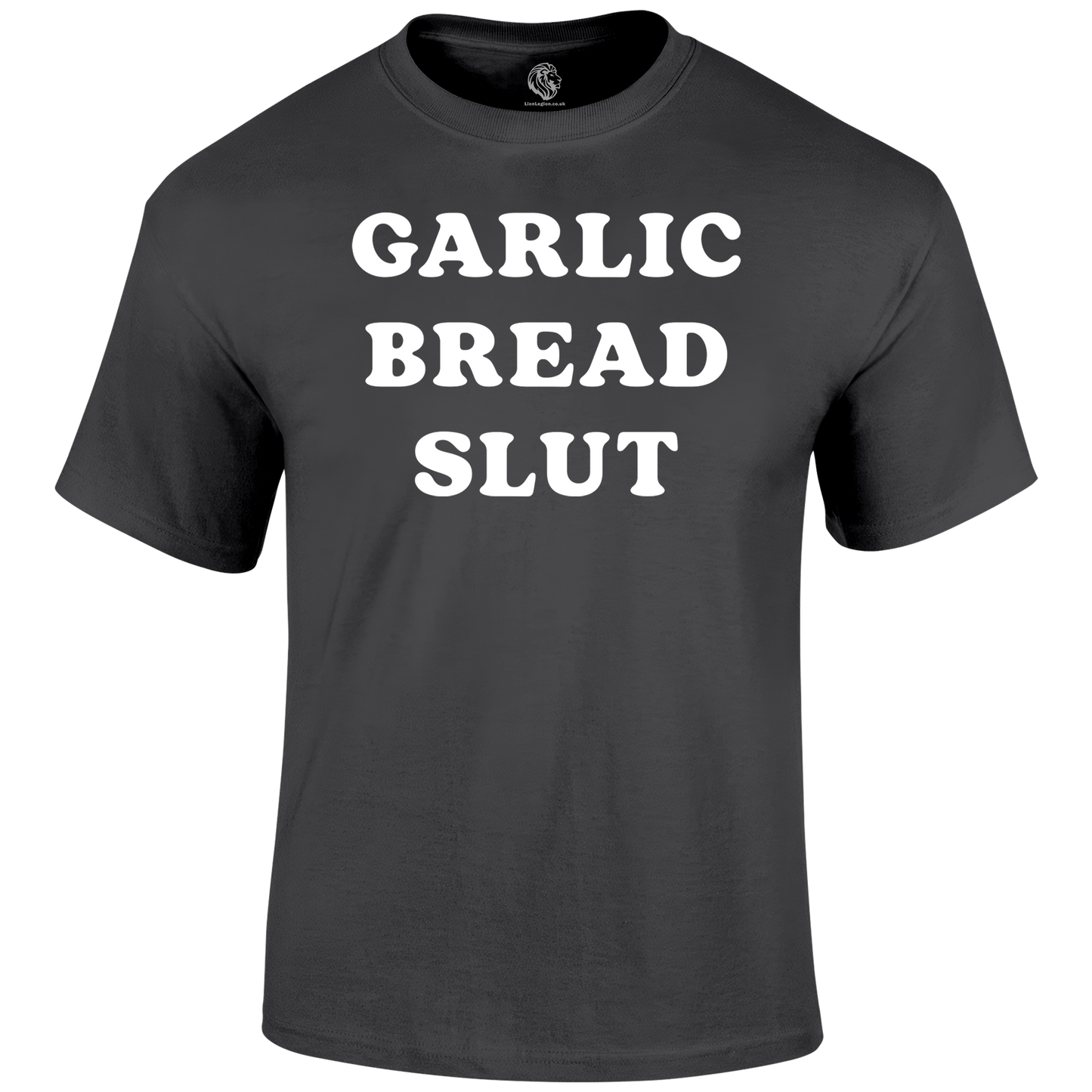 Garlic Bread Slut T Shirt by Lion Legion 