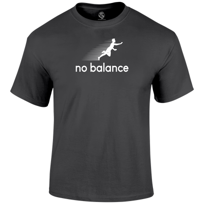 No Balance Funny T Shirt