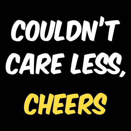 Couldn't Care Less T Shirt