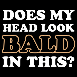 Look Bald Funny T Shirt