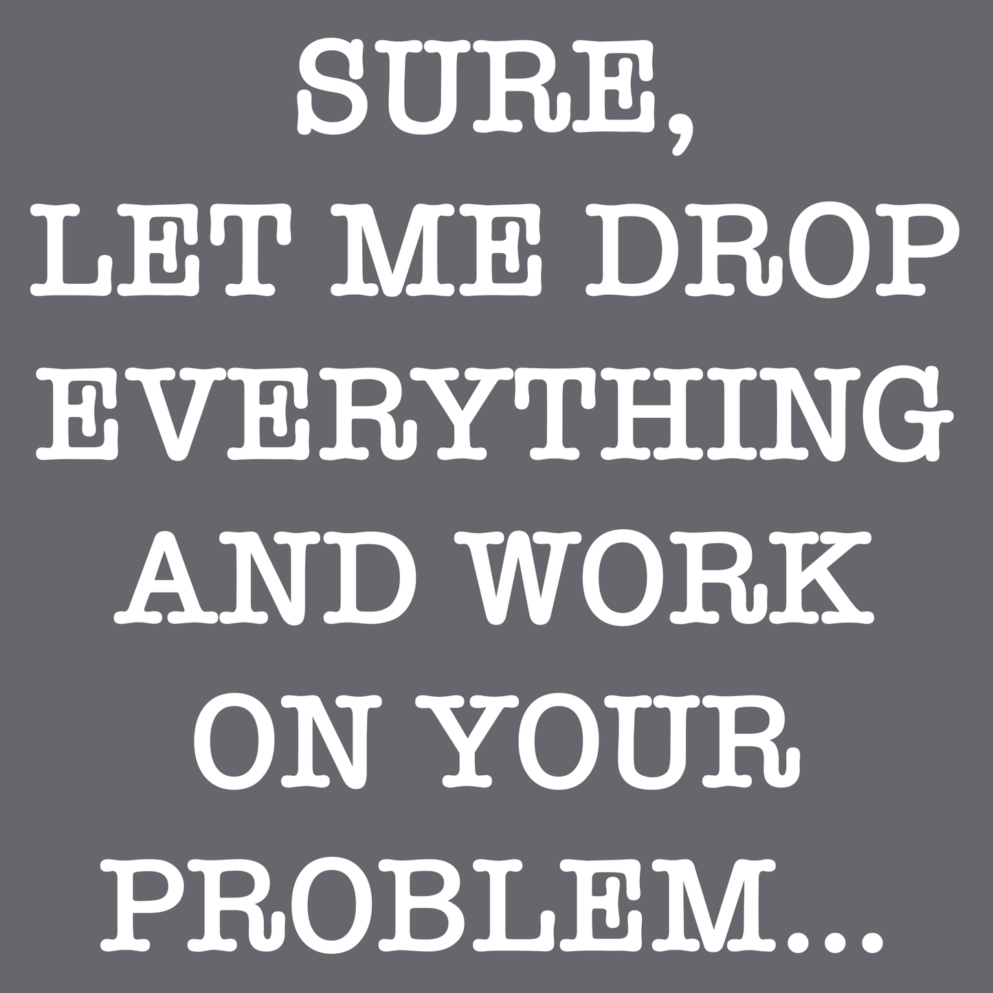 Drop Everything T Shirt by Lion Legion 