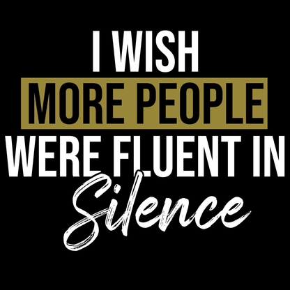 Fluent In Silence Funny T Shirt by Lion Legion 