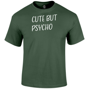 Cute But Psycho Funny T Shirt