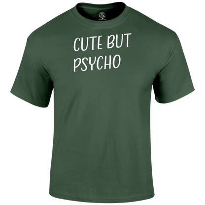 Cute But Psycho Funny T Shirt by Lion Legion 