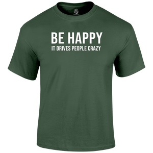 Be Happy T Shirt