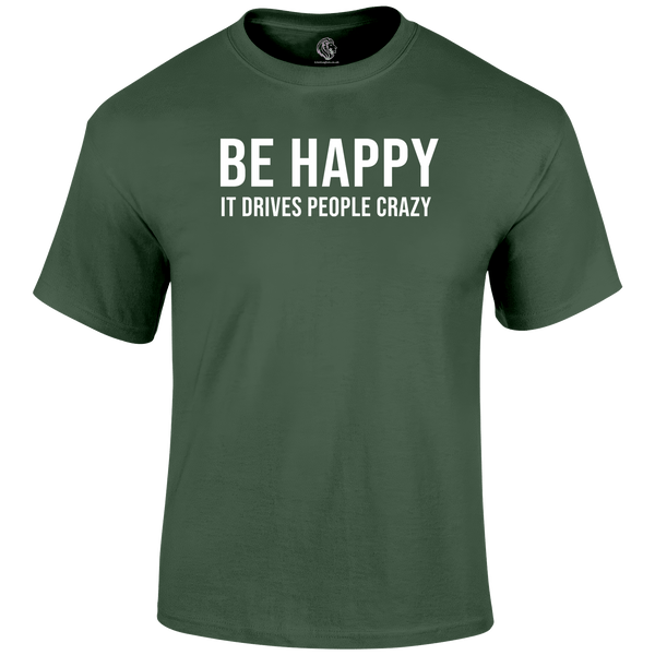 Be Happy T Shirt by Lion Legion 