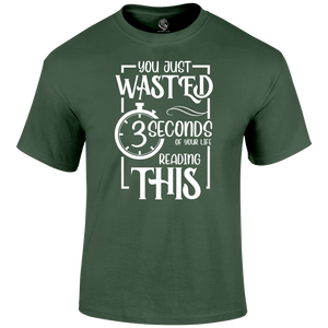 Wasted 3 Seconds T Shirt