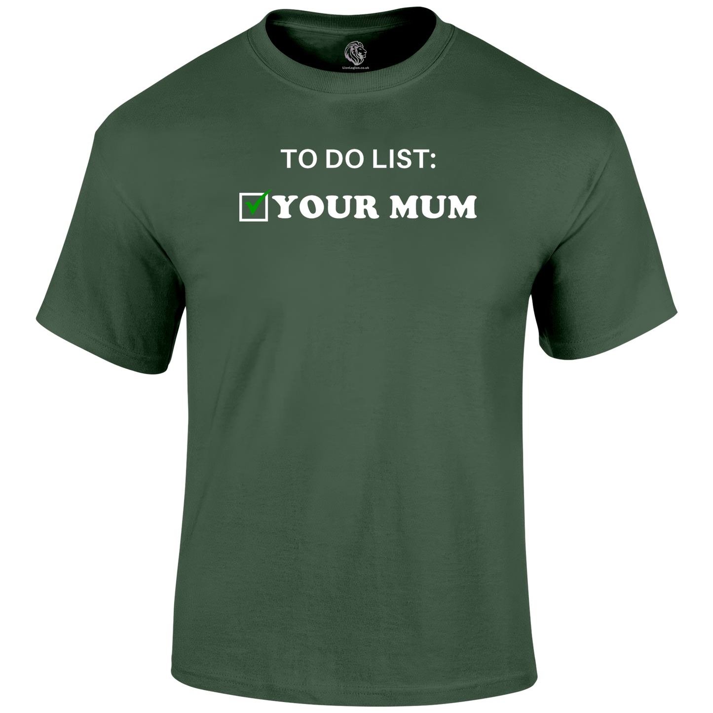To Do Your Mum T Shirt by Lion Legion 