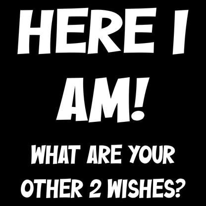 Here I Am Funny T Shirt by Lion Legion 