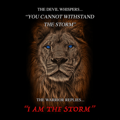 I Am The Storm T Shirt by Lion Legion 