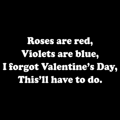 I Forgot Valentine's Day T Shirt by Lion Legion 
