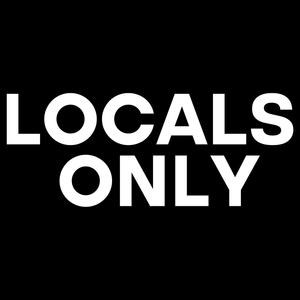 Locals Only Funny T Shirt