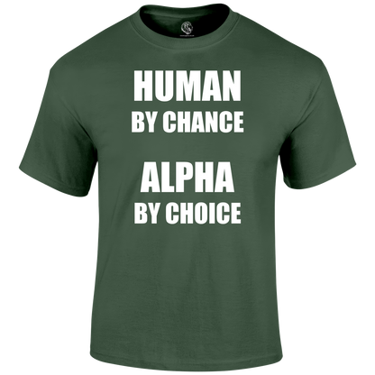 Alpha By Choice T Shirt