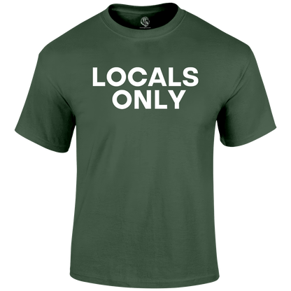 Locals Only Funny T Shirt by Lion Legion 