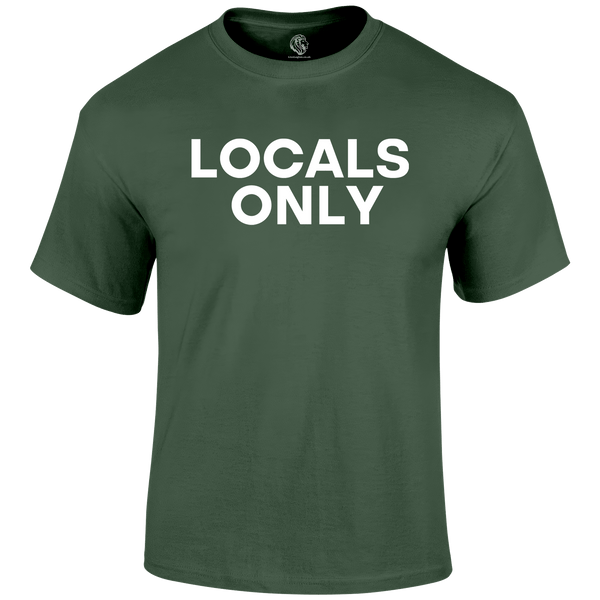 Locals Only Funny T Shirt by Lion Legion 
