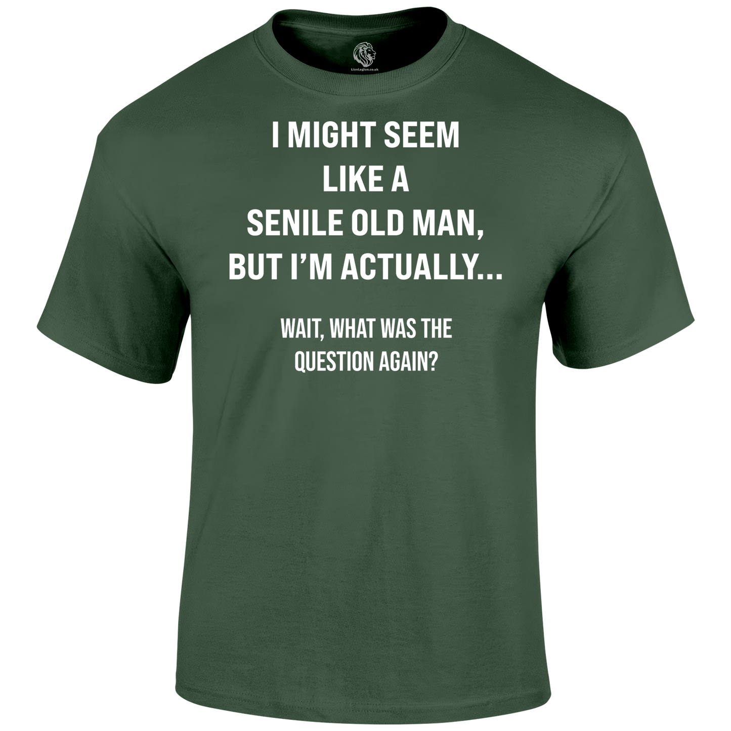 Senile Funny T Shirt by Lion Legion 