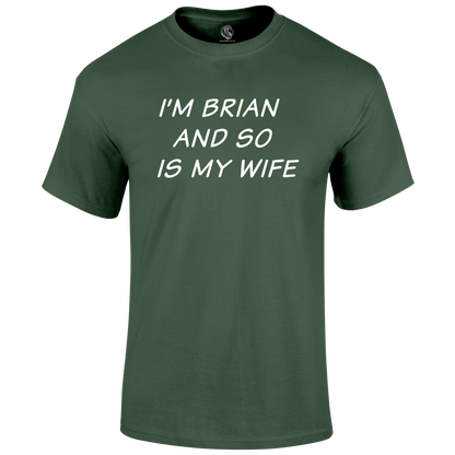 I'm Brian T Shirt by Lion Legion 