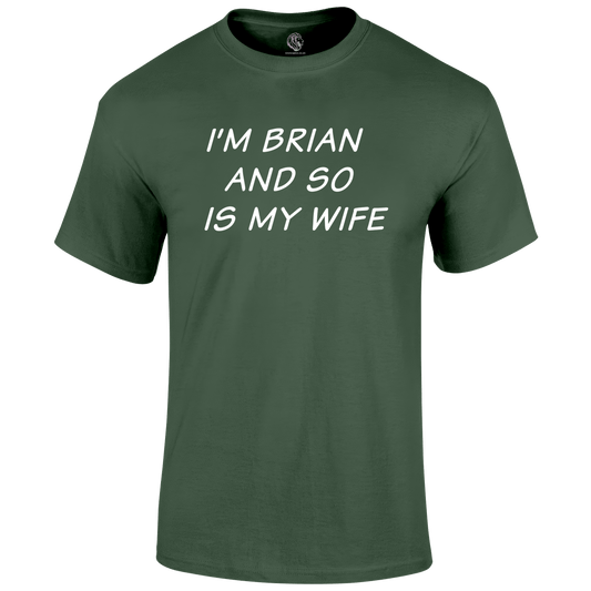 I'm Brian T Shirt by Lion Legion 