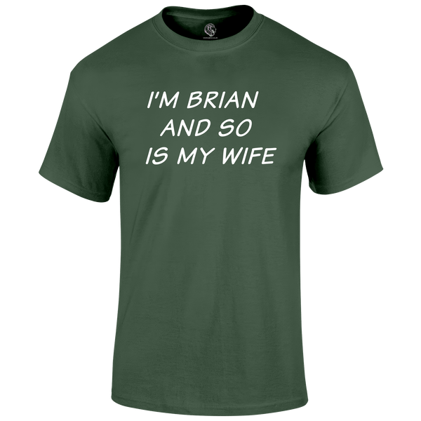 I'm Brian T Shirt by Lion Legion 
