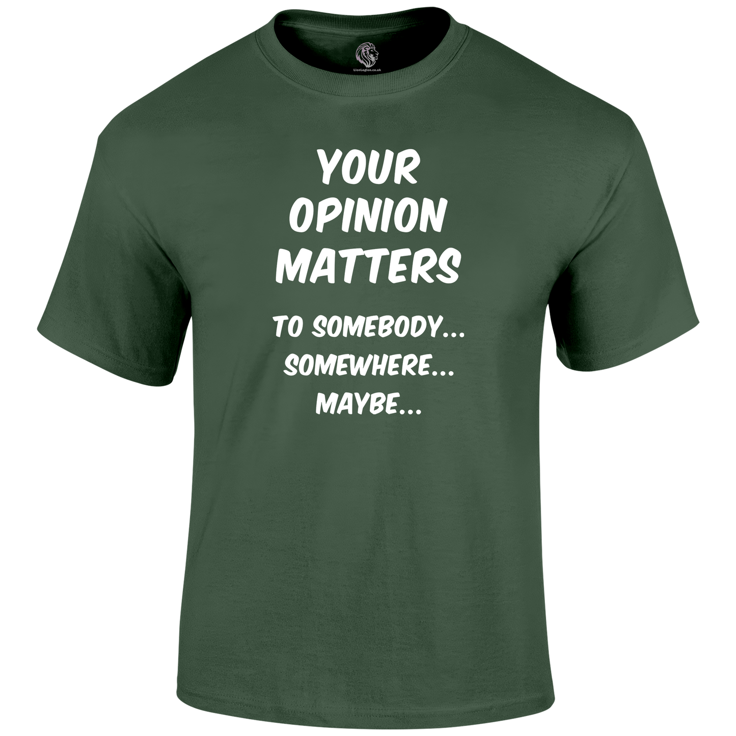 Your Opinion T Shirt