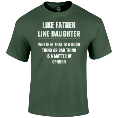 Like My Daughter T Shirt by Lion Legion 