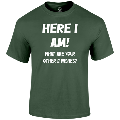 Here I Am Funny T Shirt by Lion Legion 