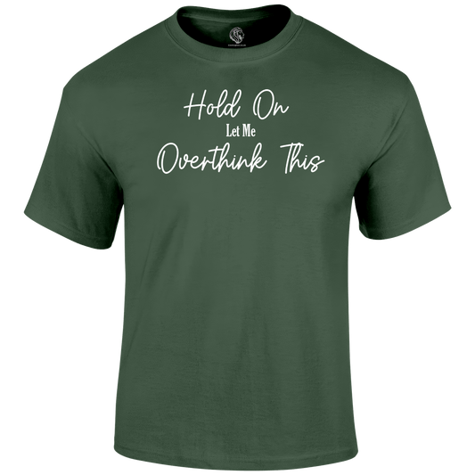 Overthinking T Shirt by Lion Legion 