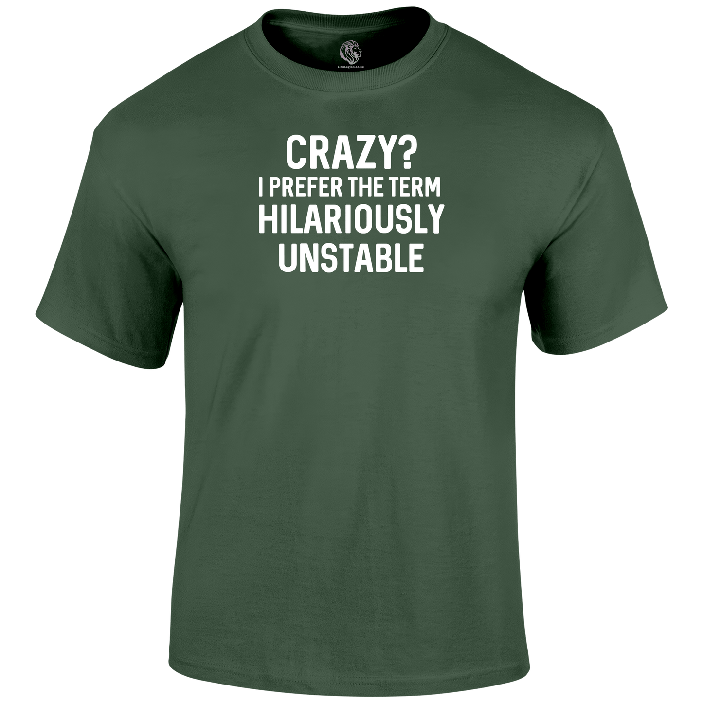 Crazy T Shirt by Lion Legion 