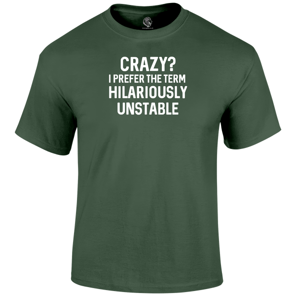 Crazy T Shirt by Lion Legion 