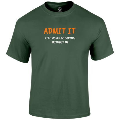 Admit It T Shirt by Lion Legion 
