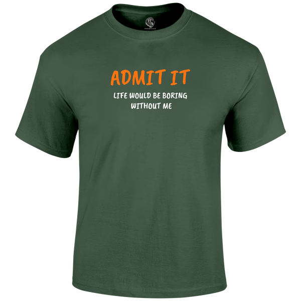 Admit It T Shirt by Lion Legion 