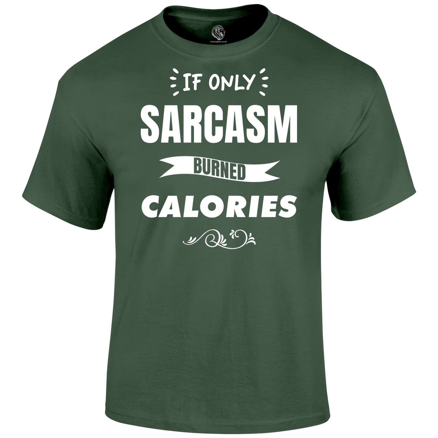 Sarcasm Calories T Shirt by Lion Legion 