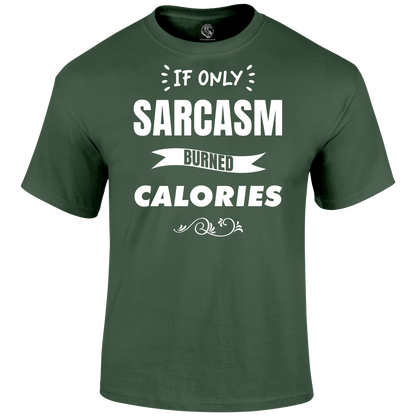 Sarcasm Calories T Shirt by Lion Legion 