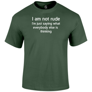 I'm Not Rude T Shirt