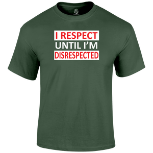 l Respect T Shirt