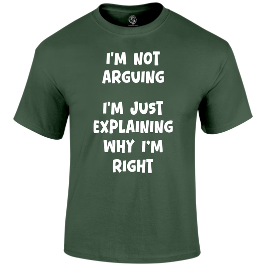 I'm Just Explaining T Shirt
